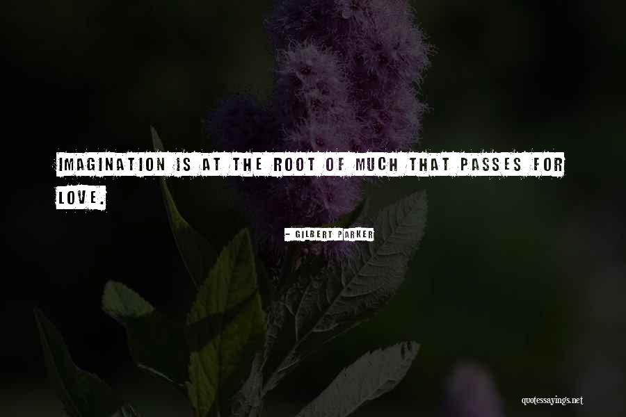 Gilbert Parker Quotes 1271175 Gilbert Parker Quotes 1271175