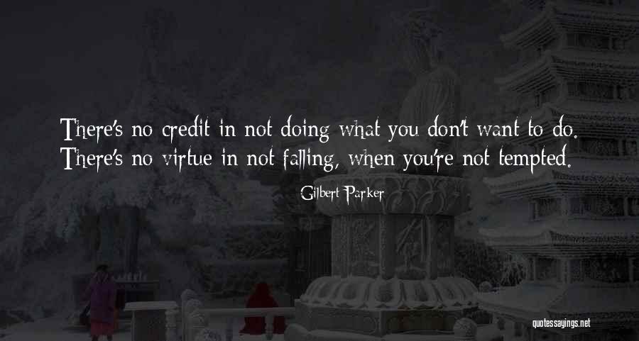 Gilbert Parker Quotes 1872787 Gilbert Parker Quotes 1872787