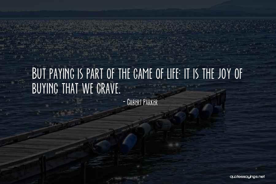 Gilbert Parker Quotes 1994289 Gilbert Parker Quotes 1994289