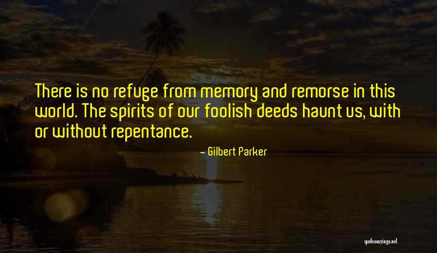 Gilbert Parker Quotes 409444