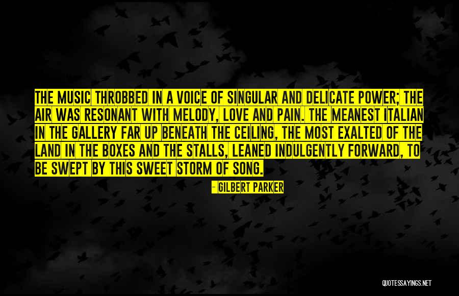 Gilbert Parker Quotes 919222