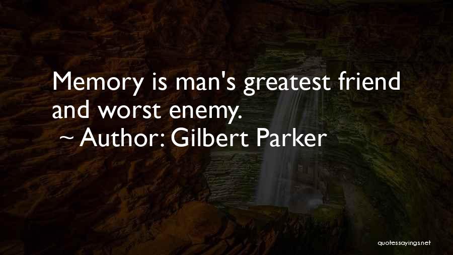 Gilbert Parker Quotes 939705