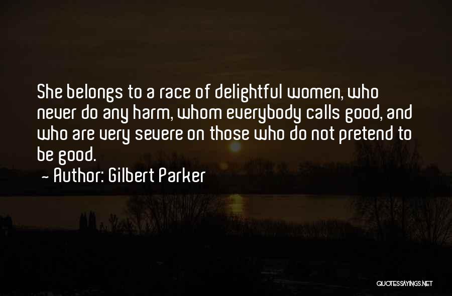 Gilbert Parker Quotes 981447
