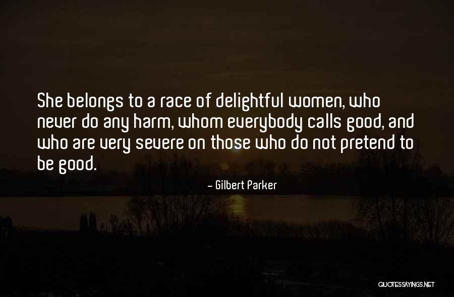 Gilbert Parker Quotes 981447