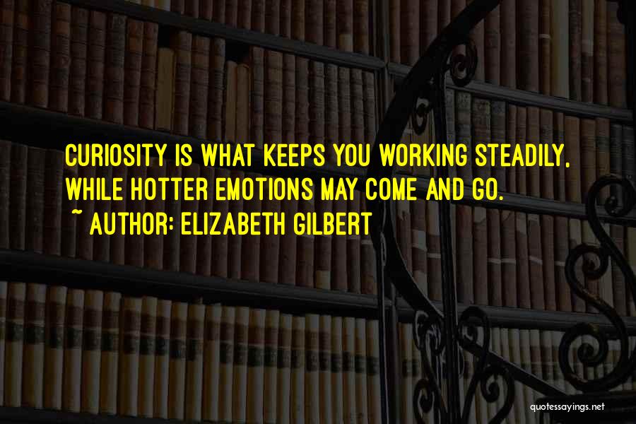 Gilbert Quotes By Elizabeth Gilbert