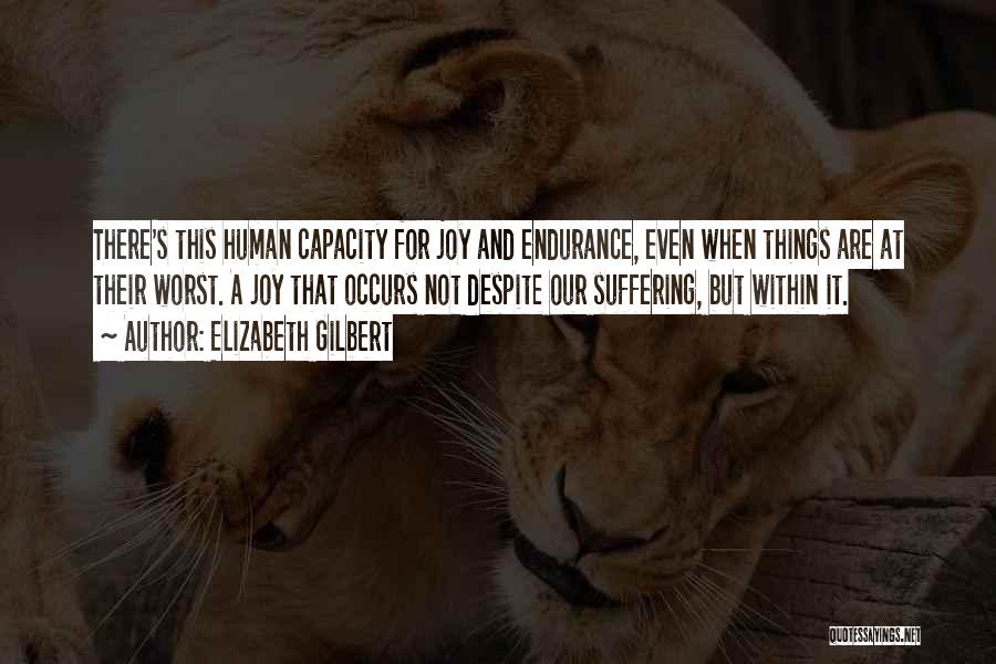 Gilbert Quotes By Elizabeth Gilbert