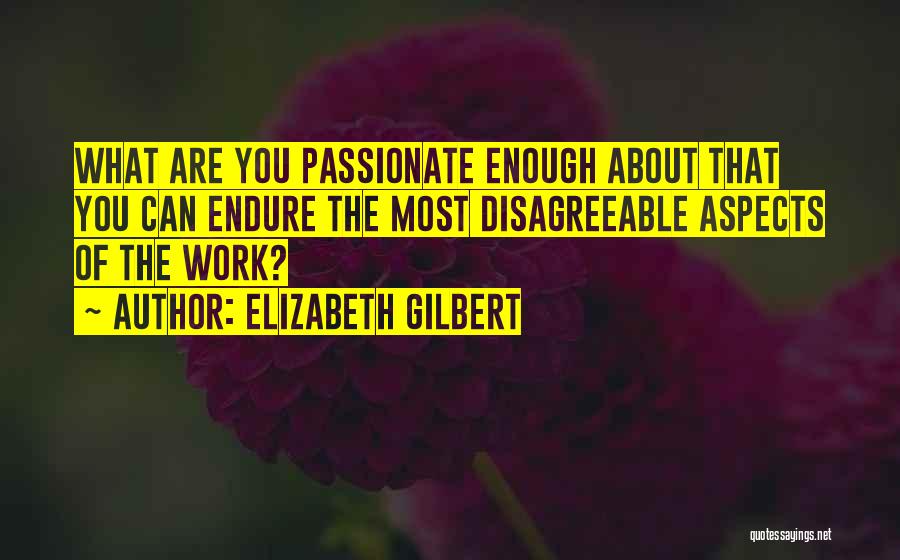 Gilbert Quotes By Elizabeth Gilbert