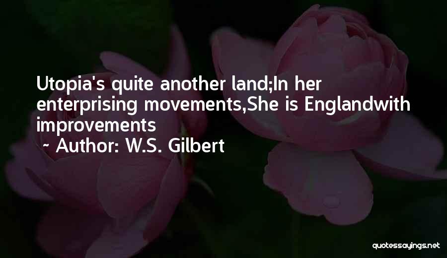 Gilbert Quotes By W.S. Gilbert