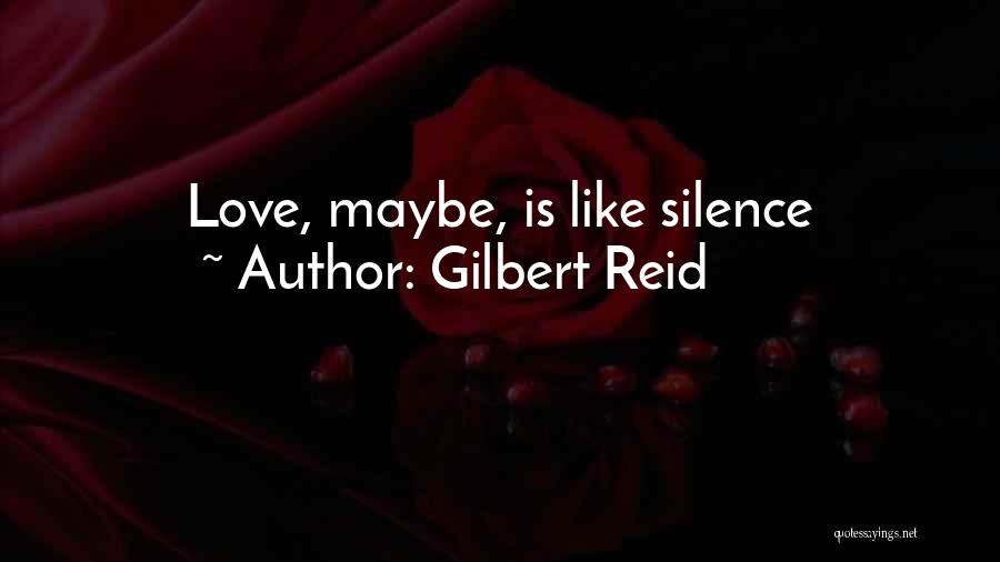 Gilbert Reid Quotes 965807