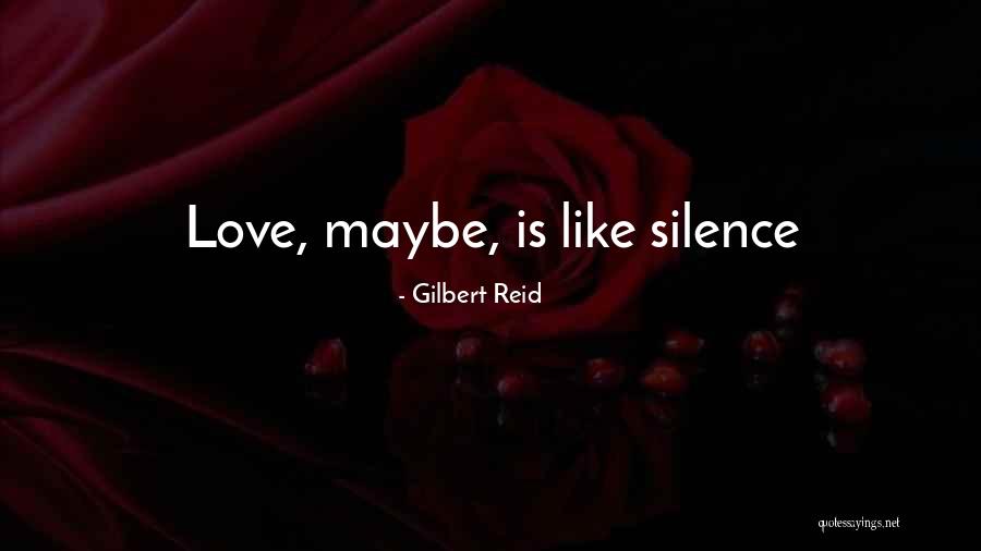 Gilbert Reid Quotes 965807