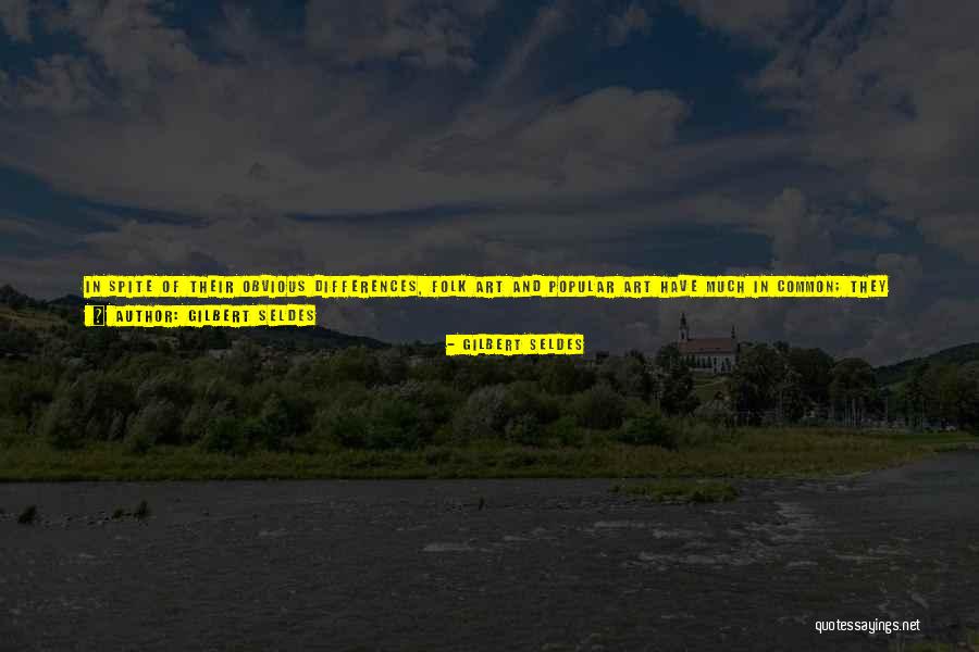 Gilbert Seldes Quotes 1574225 Gilbert Seldes Quotes 1574225
