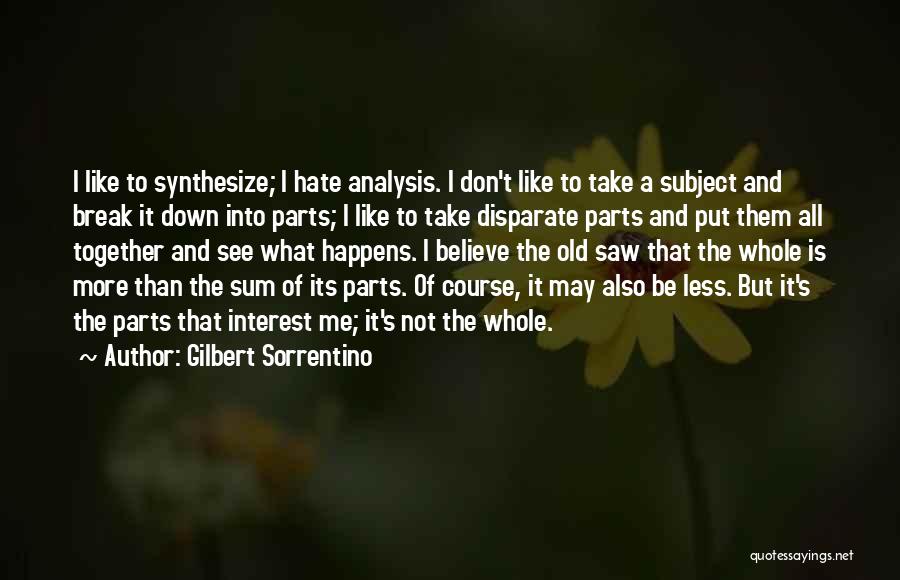 Gilbert Sorrentino Quotes 1097250