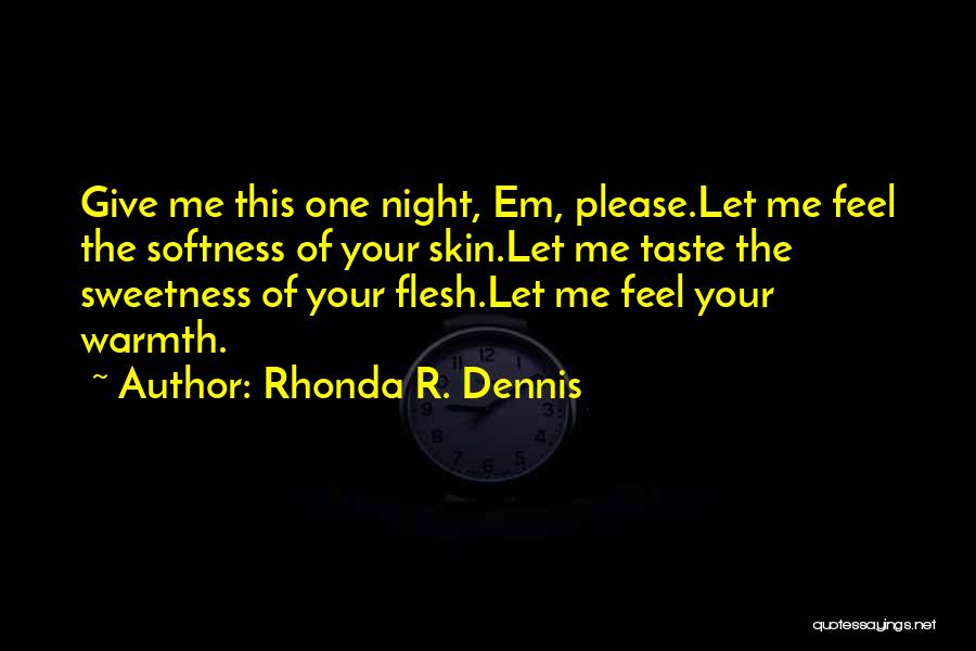 Gilberto Correa Quotes By Rhonda R. Dennis