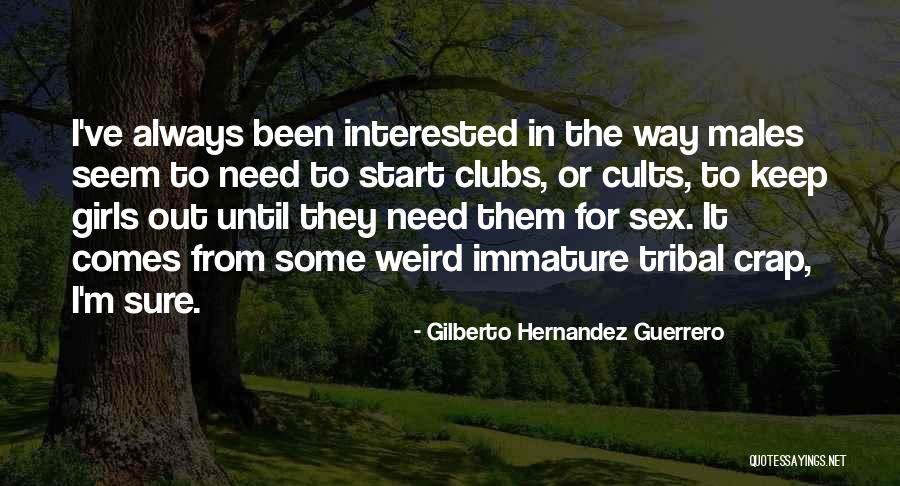 Gilberto Hernandez Guerrero Quotes 848778 Gilberto Hernandez Guerrero Quotes 848778