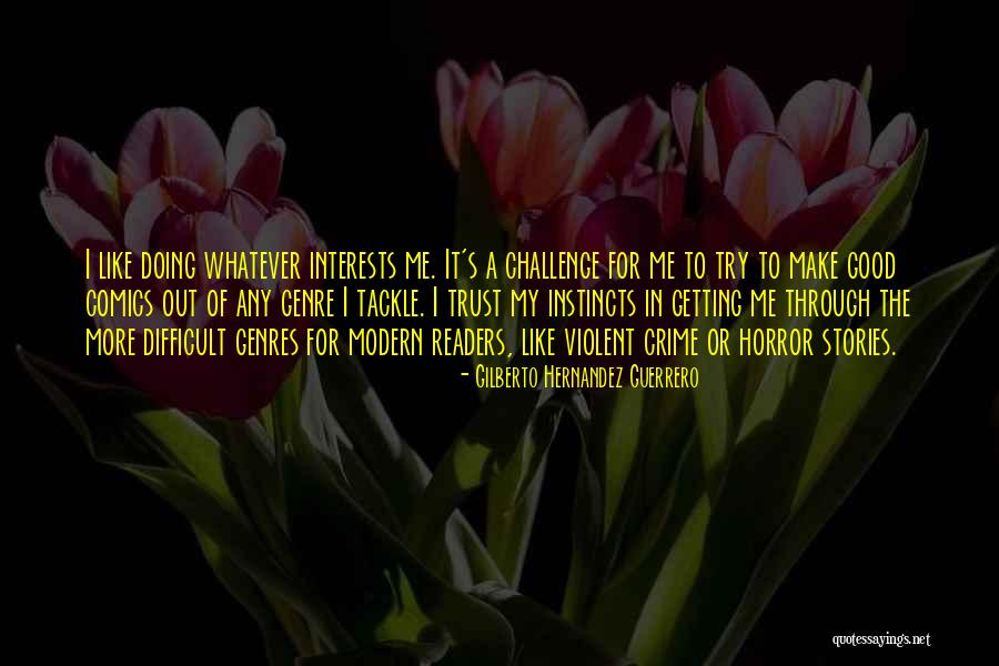 Gilberto Hernandez Guerrero Quotes 910889 Gilberto Hernandez Guerrero Quotes 910889