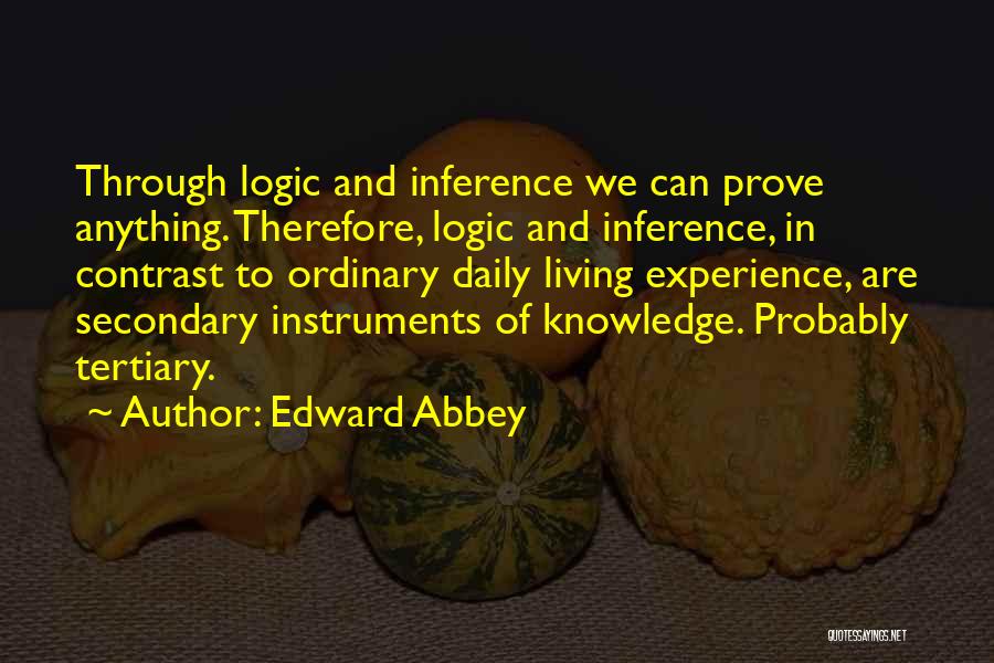 Gilbeys Physics Quotes By Edward Abbey