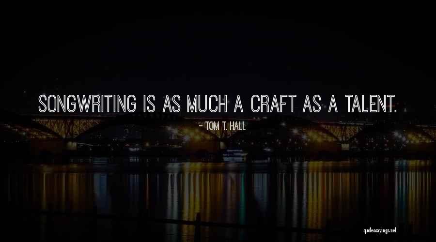 Gilcreast Mark Quotes By Tom T. Hall