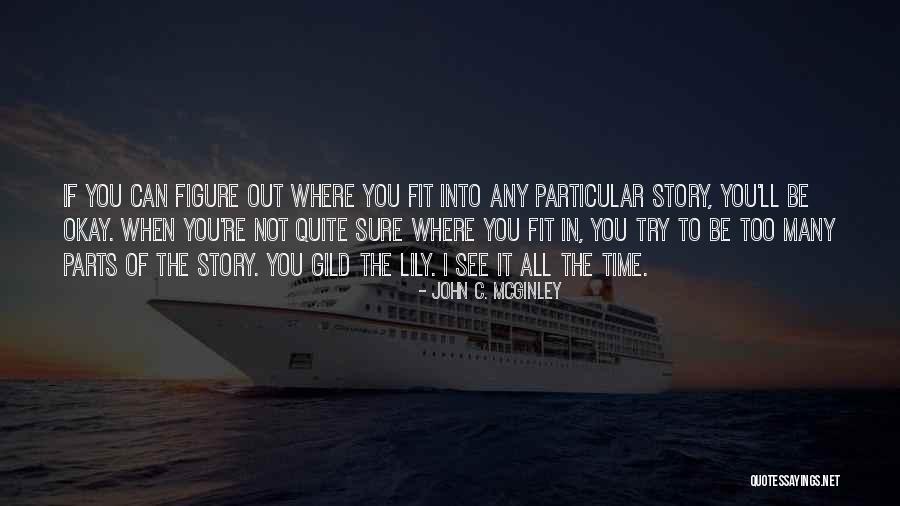 Gild Quotes By John C. McGinley Gild Quotes By John C. McGinley