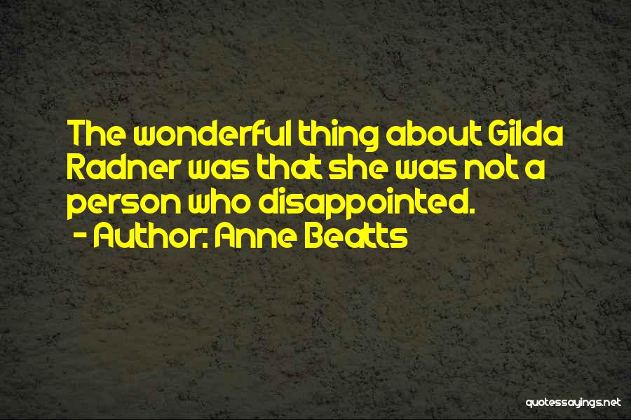 Gilda Quotes By Anne Beatts