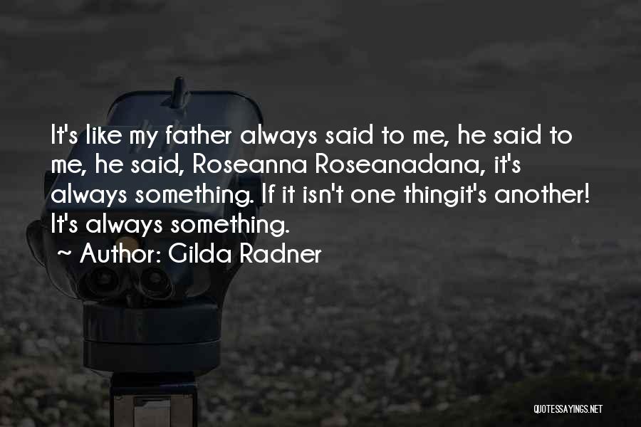 Gilda Quotes By Gilda Radner