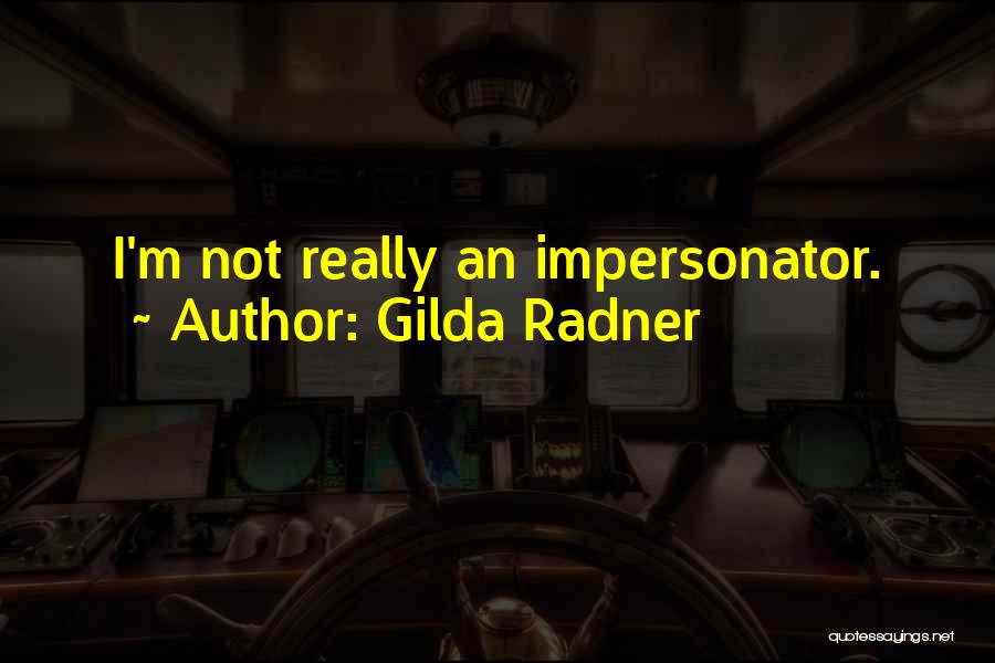 Gilda Quotes By Gilda Radner