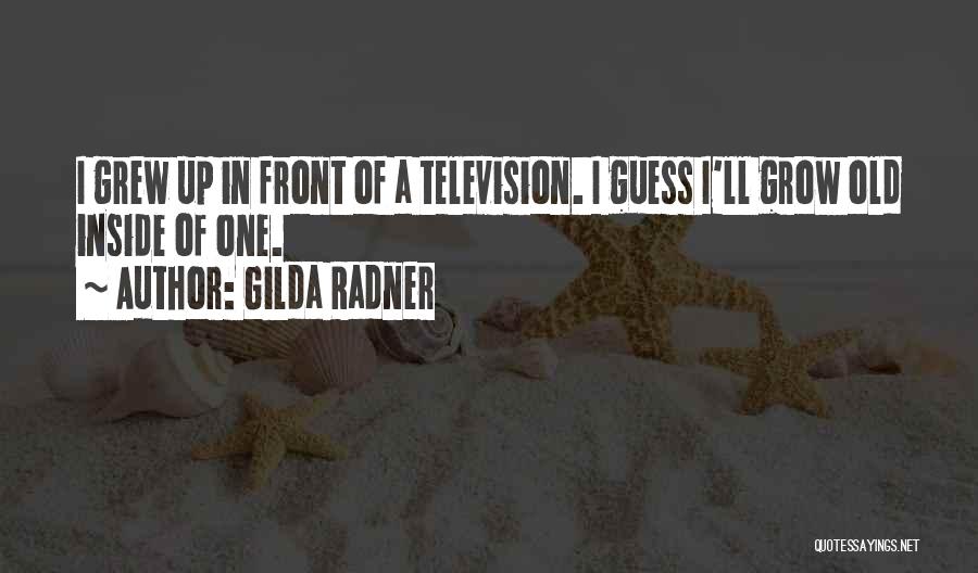 Gilda Quotes By Gilda Radner