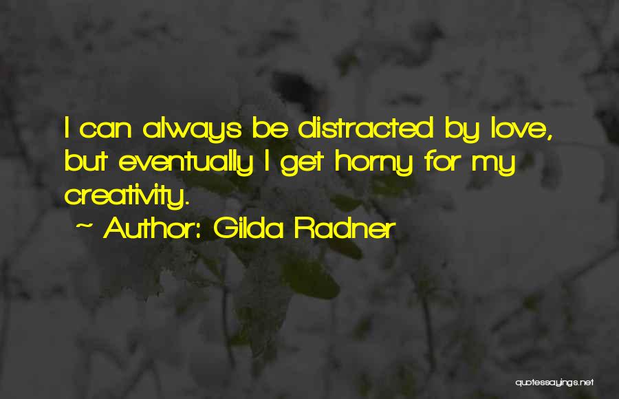 Gilda Quotes By Gilda Radner