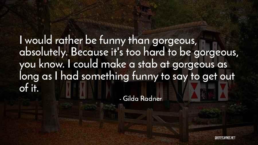 Gilda Radner Quotes 1566531