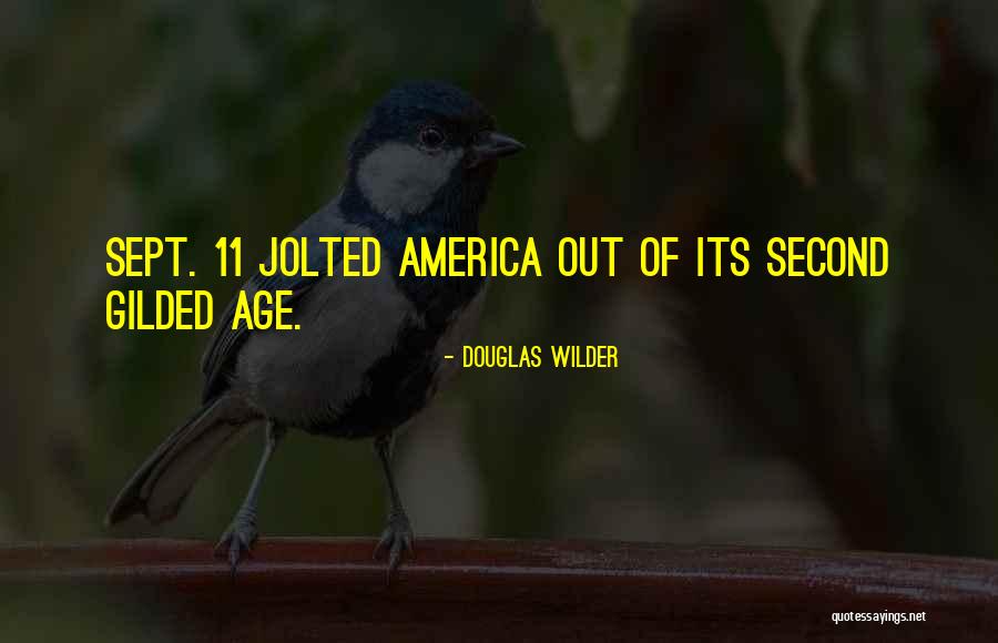 Gilded Age Quotes By Douglas Wilder