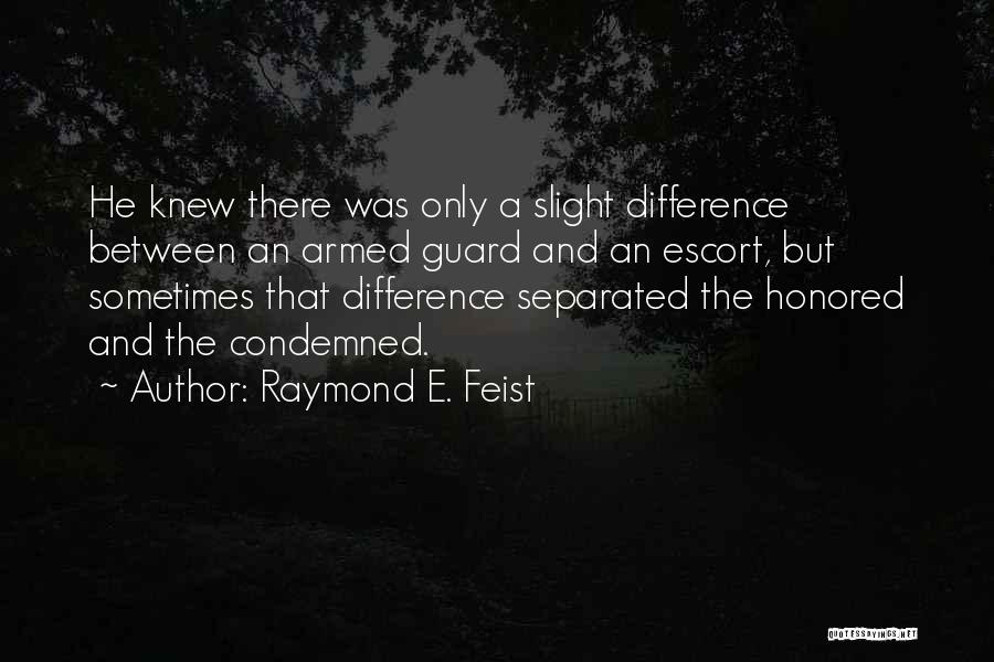 Gilded Cage Quotes By Raymond E. Feist