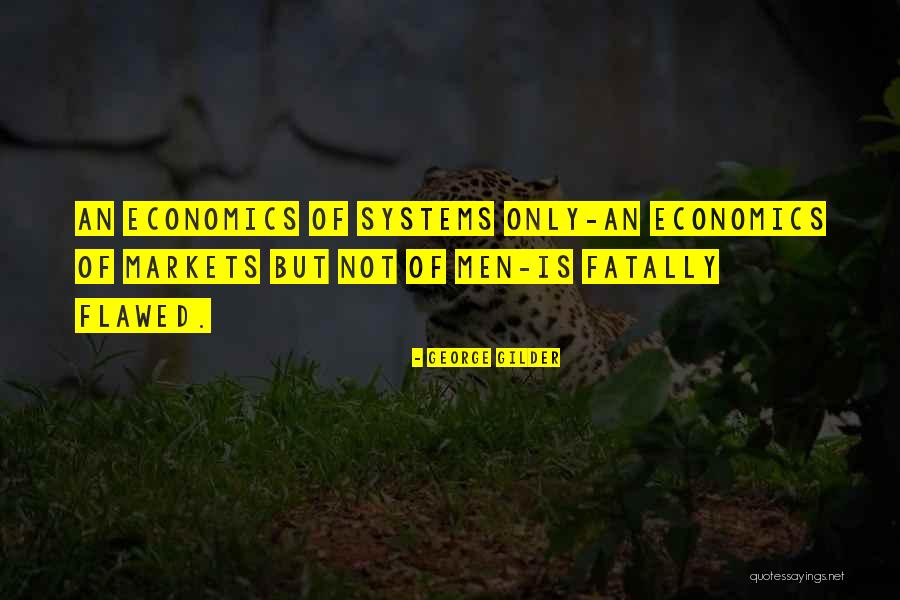 Gilder Quotes By George Gilder Gilder Quotes By George Gilder