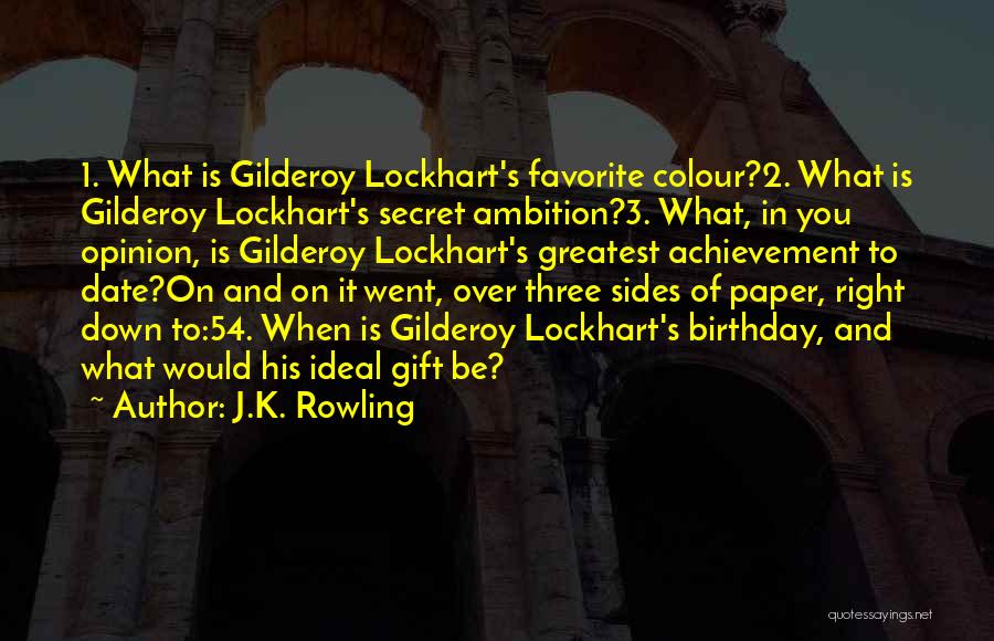 Gilderoy Lockhart Quotes By J.K. Rowling