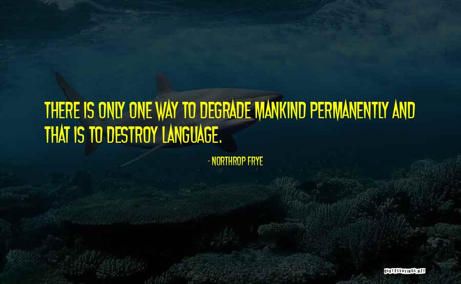 Gildiner Catherine Quotes By Northrop Frye Gildiner Catherine Quotes By Northrop Frye