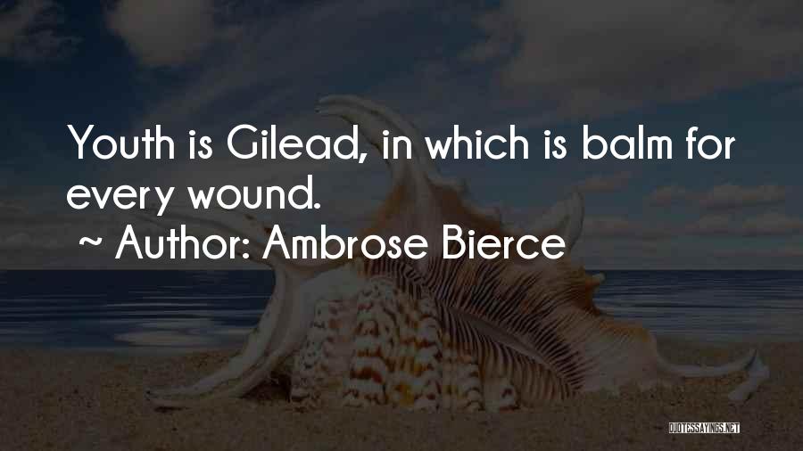 Gilead Quotes By Ambrose Bierce