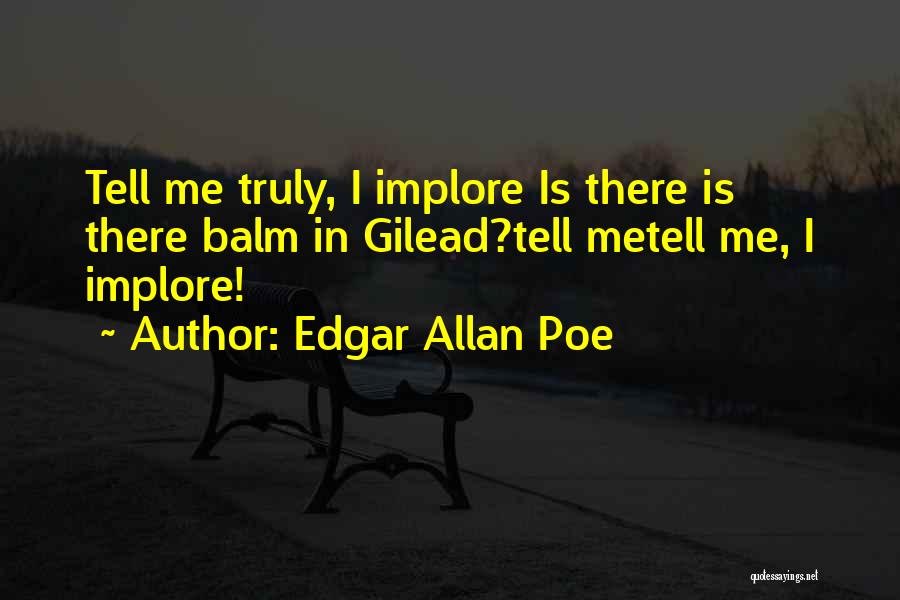 Gilead Quotes By Edgar Allan Poe