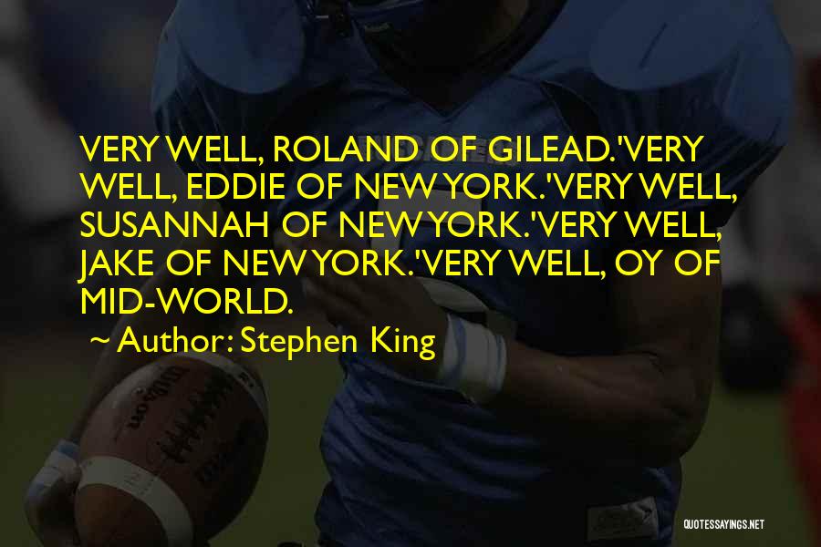 Gilead Quotes By Stephen King