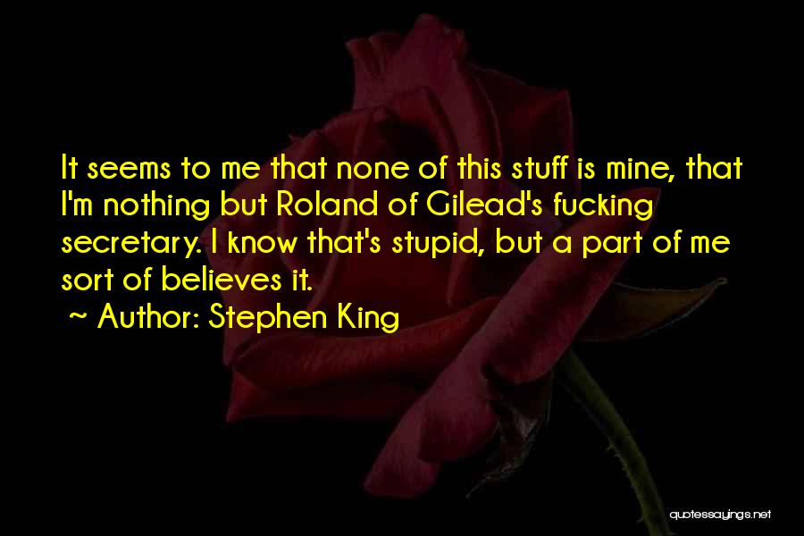 Gilead Quotes By Stephen King