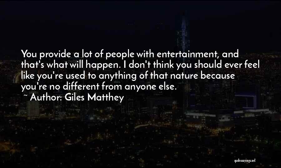 Giles Matthey Quotes 1446232