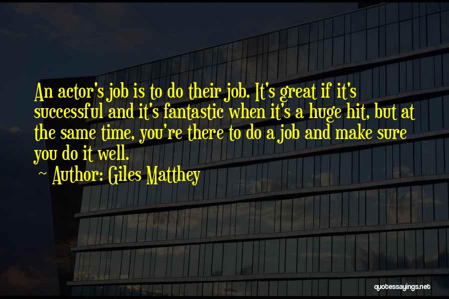 Giles Matthey Quotes 806679