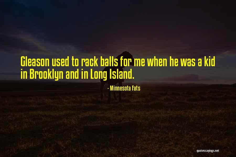 Gilhooly Ceramics Quotes By Minnesota Fats Gilhooly Ceramics Quotes By Minnesota Fats