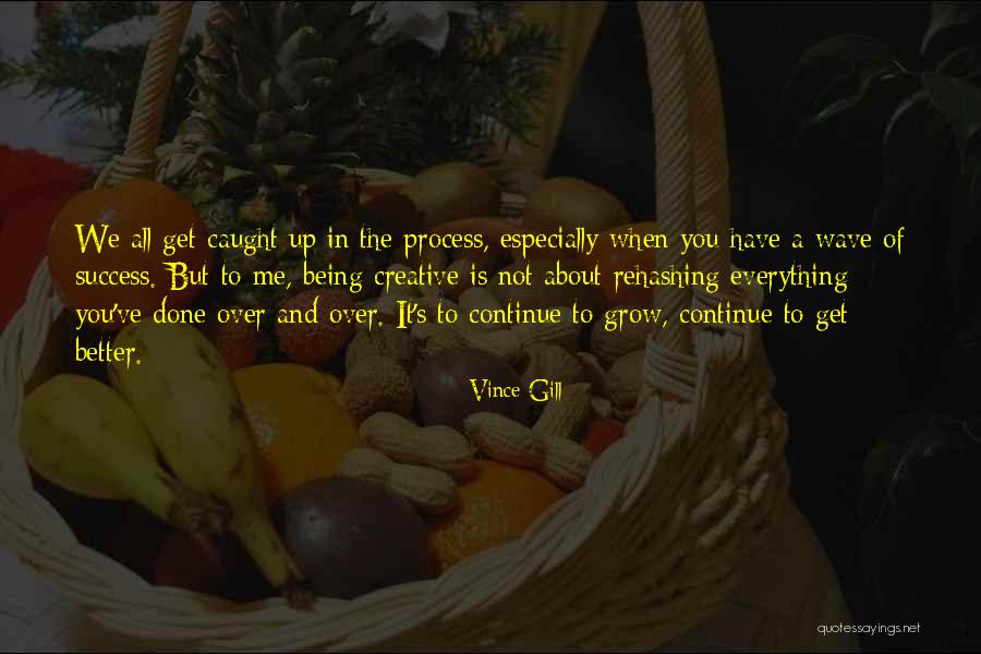 Gill Quotes By Vince Gill Gill Quotes By Vince Gill