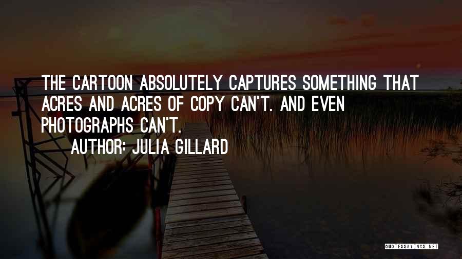 Gillard Quotes By Julia Gillard