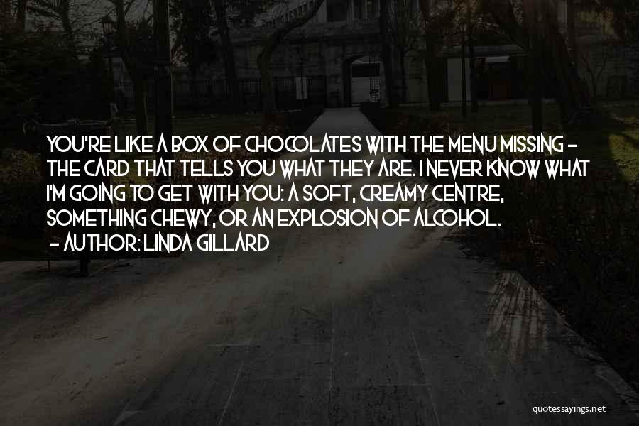 Gillard Quotes By Linda Gillard