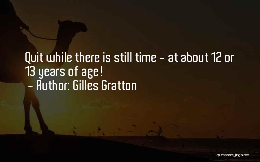 Gilles Gratton Quotes 1197269