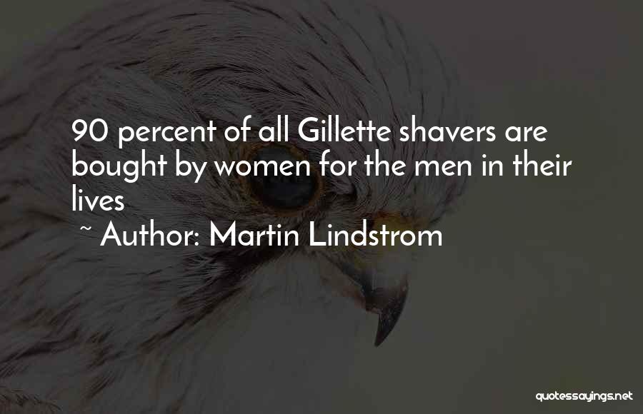 Gillette Quotes By Martin Lindstrom