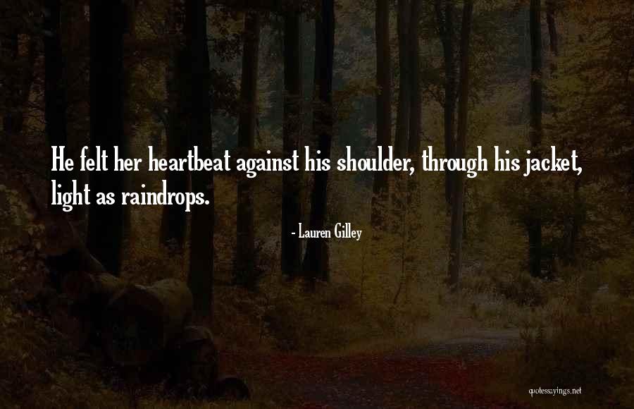 Gilley Quotes By Lauren Gilley Gilley Quotes By Lauren Gilley