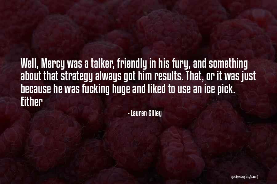 Gilley Quotes By Lauren Gilley Gilley Quotes By Lauren Gilley