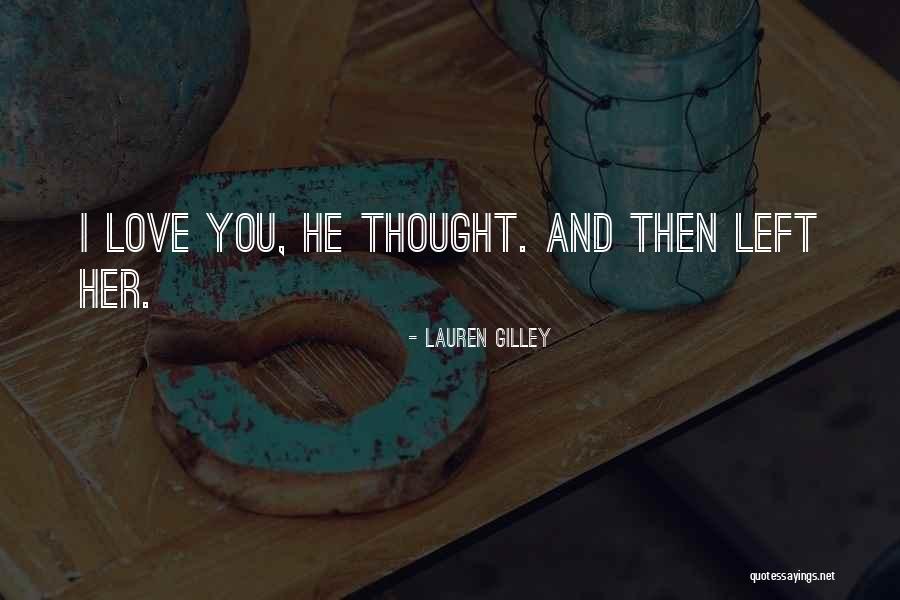 Gilley Quotes By Lauren Gilley Gilley Quotes By Lauren Gilley