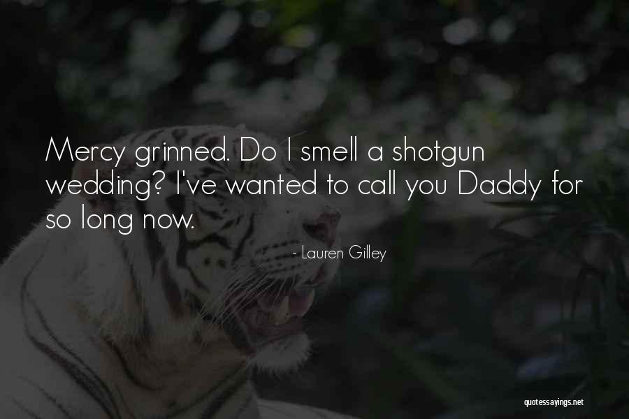 Gilley Quotes By Lauren Gilley Gilley Quotes By Lauren Gilley