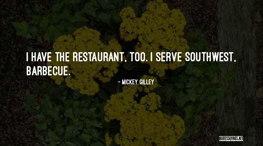 Gilley Quotes By Mickey Gilley Gilley Quotes By Mickey Gilley